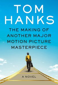 <img src="Tom-Hamks-The-Making-of-Another-Major-Motion-Picture-Masterpiece.jpg" alt="το-πρώτο-μυθιστόρημα-του-τομ-χανκς">
